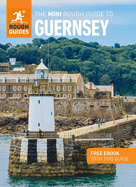 The Mini Rough Guide to Guernsey (Travel Guide with Free eBook) (Mini Rough Guides)