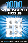 1000 Wordsearch Puzzles: The Ultimate Wordsearch Collection