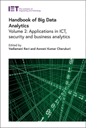Handbook of Big Data Analytics: Applications in ICT, security and business analytics (Computing and Networks)