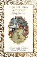 Hans Christian Andersen Fairy Tales (Flame Tree Collectable Classics)