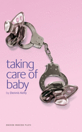 Taking Care of Baby (Oberon Modern Plays)