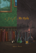 Dr. Jekyll and Mr. Hyde (Wordsworth Collector's Editions)
