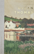 Dylan Thomas Collected Poems (Wordsworth Poetry Library)
