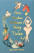 Hans Christian Andersen Fairy Tales (Wordsworth Collector's Edition)