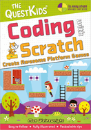 Coding with Scratch ├óΓé¼ΓÇ£ Create Awesome Platform Games: A new title in The QuestKids children's series (In Easy Steps - The QuestKids)