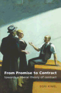 From Promise to Contract: Towards a Liberal Theory of Contract (Revised)