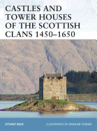 Castles and Tower Houses of the Scottish Clans 1450├óΓé¼ΓÇ£1650 (Fortress)