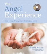 The Angel Experience: Your Complete Angel Workshop in a Book with a CD of Meditations