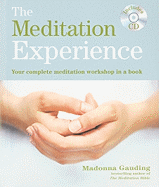 The Meditation Experience: Your Complete Meditation Workshop in a Book with a CD of Meditations