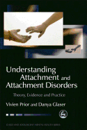 Understanding Attachment and Attachment Disorders: Theory, Evidence and Practice (Child and Adolescent Mental Health)