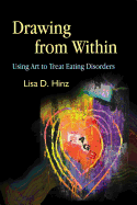 Drawing from Within (Using Art to Treat Eating Disorders)