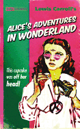 Alice's Adventures in Wonderland (Pulp! The Classi