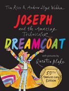 Joseph and the Amazing Technicolor Dreamcoat: New 50th anniversary edition children├óΓé¼Γäós picture book celebrating the musical