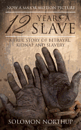 12 Years a Slave: A Memoir of Kidnap, Slavery and Liberation (Hesperus Classics)