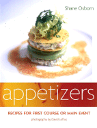 Appetizers: Recipes for First Course or Main Event