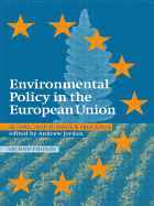 Environmental Policy in the European Union: Actors, Institutions and Processes