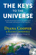 The Keys to the Universe: Access the Ancient Secrets by Attuning to the Power and Wisdom of the Cosmos [With CD (Audio)]