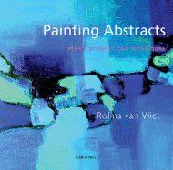 Painting Abstracts: Ideas, Projects and Techniques