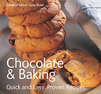Chocolate and Baking (Quick & Easy, Proven Recipes)