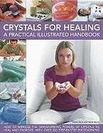 Crystals for Healing: A Practical Illustrated Han
