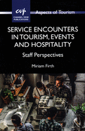 'Service Encounters in Tourism, Events and Hospitality: Staff Perspectives'