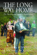 The Long Way Home: The Meaning and Values of Repatriation (Museums and Collections)
