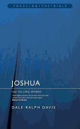 Joshua: No Falling Words (Focus on the Bible)