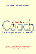 The Five Minute Coach: Improve Performance Rapidly