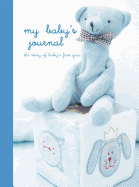 My Baby's Journal (Blue): the story of baby's first year