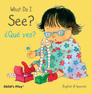What Do I See? / Que Veo? (Small Senses Bilingual) (English and Spanish Edition)