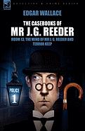'The Casebooks of MR J. G. Reeder: Book 1-Room 13, the Mind of MR J. G. Reeder and Terror Keep'