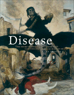 Disease: The Extraordinary Stories Behind History'