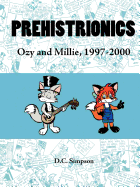 'Prehistrionics: Ozy and Millie, 1997-2000'