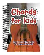 Chords For Kids: Easy to Read, Easy to Play, For Guitar & Keyboard (Easy-to-Use)