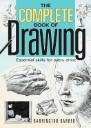 Complete Book of Drawing: Essential Skills for Ev