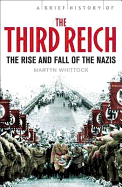 Brief History of the Third Reich: Rise & Fall