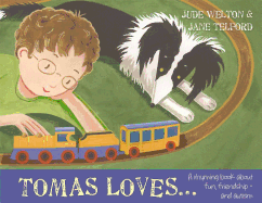 'Tomas Loves...: A Rhyming Book about Fun, Friendship - And Autism'