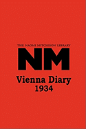 Vienna Diary 1934 (Naomi Mitchison Library)