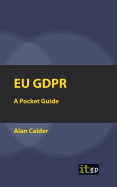EU GDPR: A Pocket Guide