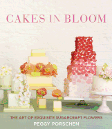 Cakes in Bloom: The Art of Exquisite Sugarcraft F