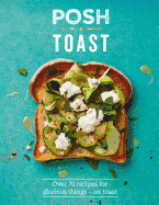 Posh Toast