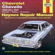 Chevrolet Chevelle, Malibu & El Camino (69-87) Haynes Repair Manual (Does not include information specific to diesel engines. Includes vehicle ... exclusion noted) (Haynes Repair Manuals)
