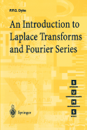 An Introduction to Laplace Transforms and Fourier Series (Springer Undergraduate Mathematics Series)