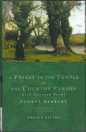 A Priest to the Temple or the Country Parson: With Selected Poems