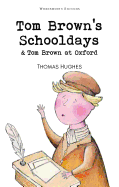 Tom Brown's Schooldays (Wordsworth's Classics)