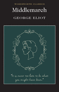 Middlemarch (Wordsworth Classics)