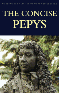The Concise Pepys (Wordsworth Classics of World L