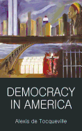 Democracy in America (Wordsworth Classics of World Literature)
