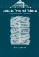 Language, Power and Pedagogy: Bilingual Children in the Crossfire (Bilingual Education & Bilingualism, 23)