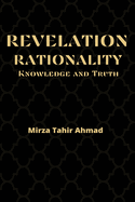 Revelation, Rationality, Knowledge and Truth